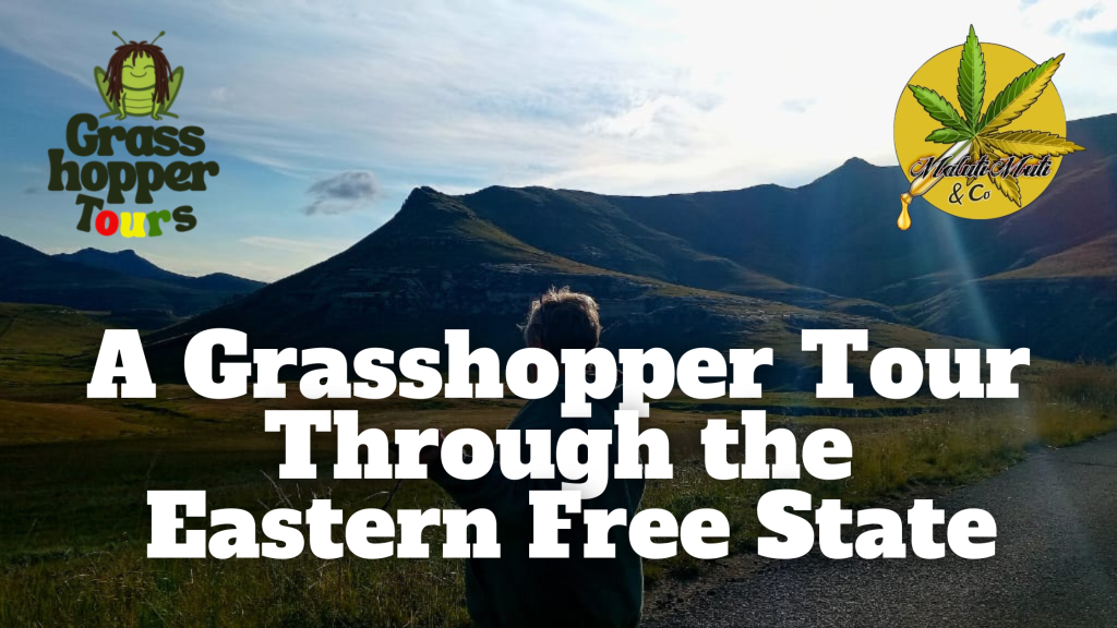 Grasshopper Tours Eastern Free State: 420-Friendly Adventures with Maluti Muti
